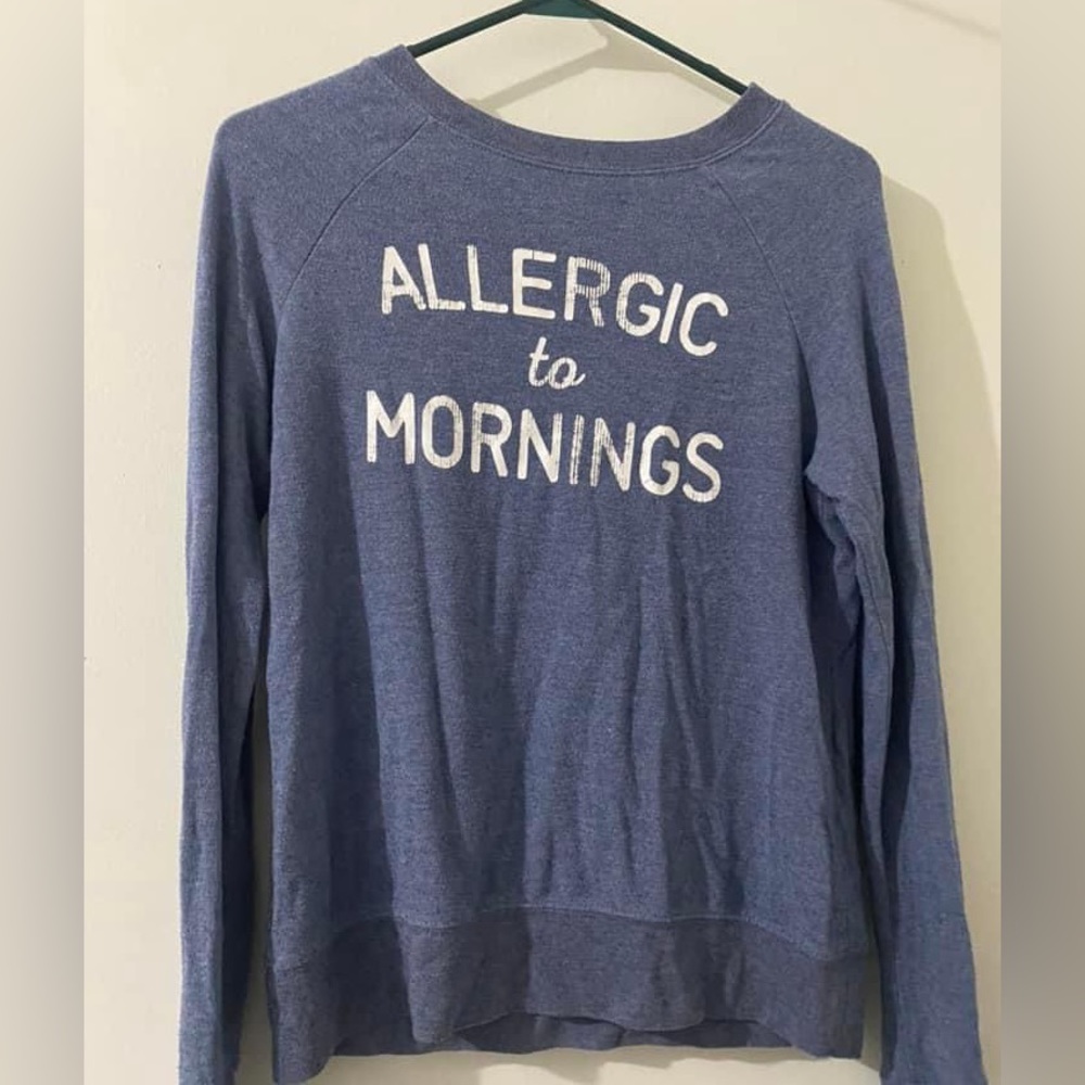 Sweatshirt Allergic to mornings